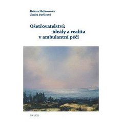 Ošetřovatelství: ideály a realita v ambulantní péči