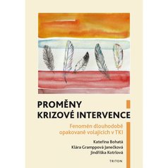 Proměny krizové intervence – Fenomén dlouhodobě opakovaně volajících v TKI